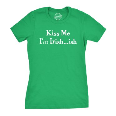 T-shirt pour Femmes « Im Irish ish so Kiss Me » Drôle Irlandais pour Saint Patricks Day (Vert) - m