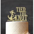 thumbnail image 2 of Personalized Tied the Knot Beautiful Wedding Anchor Cake Topper Rustic Wooden Cake Topper 7-8 Inches., 2 of 3