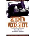 thumbnail image 3 of Setenta Veces Siete: Reconciliation en Nuestra Sociedad, 3 of 3