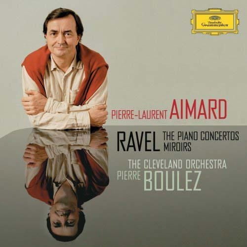 Pierre-Laurent Aimard - Ravel: The Piano Concertos / Miroirs