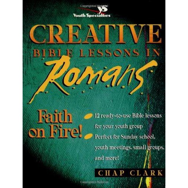 Creative Bible Lessons in Romans: Faith in Fire!