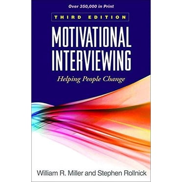 Interviewing Motivationnel, Troisième Édition: Aider les Gens à Changer