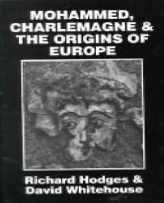 Mohammed, Charlemagne and the Origins of Europe