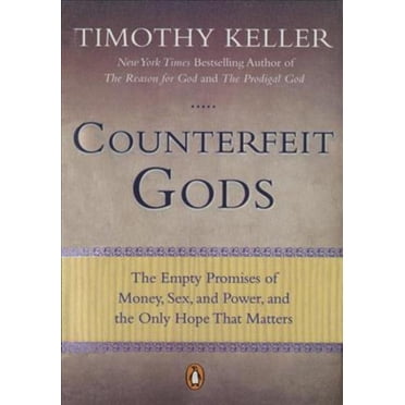 Counterfeit Gods, Timothy J. Keller Paperback