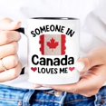 thumbnail image 3 of Fun Canadian Gift Mug Someone in Canada Loves Me Coffee Mug Gift from Family in Canada Long Distance Relationship Gift Boyfriend Girlfriend Coffee Mugs, 3 of 6