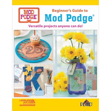 Guide des Arts de Loisirs pour Débutants sur le Mod Podge