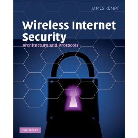 Wireless Internet Security: Architecture and Protocols