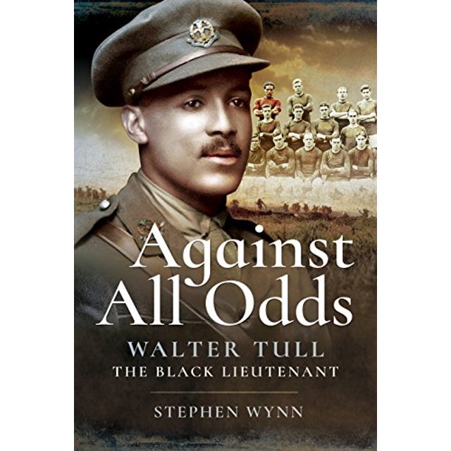 Contre Toutes les Odeurs: Walter Tull le Lieutenant Noir