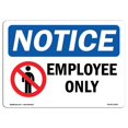 thumbnail image 1 of SignMission OS-NS-A-710-L-12001 Panneau d'Avis OSHA 7 x 10 Po - Employés Seulement, 1 of 1