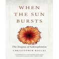 thumbnail image 1 of When the Sun Bursts: l'Enigma de la Schizophrénie, 1 of 2