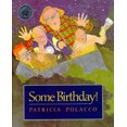thumbnail image 2 of Some Birthday! par Patricia Polacco, 2 of 3