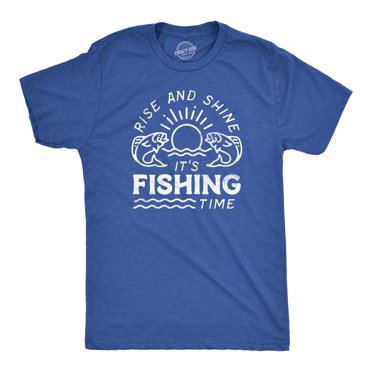 Mens Rise and Shine Its Fishing Time T Shirt Funny Fisherman Tee for Guys (Heather Royal - FISHING) - S