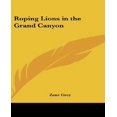 thumbnail image 1 of Roping Lions in the Grand Canyon, 1 of 1