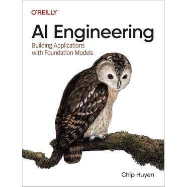 AI Engineering : Applications de Construction avec Modèles de Fondation Broché – 7 Jan 2025