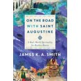 thumbnail image 2 of Sur la Route avec Saint Auguste : une Spiritualité du Monde Réel pour des Cœurs Sans Repos, 2 of 3