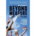 thumbnail image 2 of Beyond Measure : Sauvetage d'Une Génération Surchargée, Surtestée, sous-Équilibrée, 2 of 3