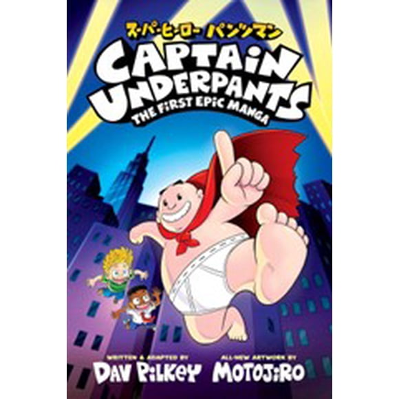 New and Trending: Captain Underpants: the First Epic Manga (from the Creator of Dog Man) Book by Dav Pilkey (Trade paperback)