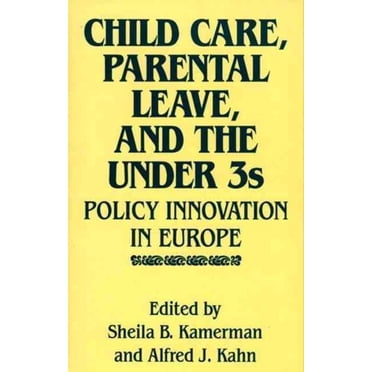 Soin des Enfants, Congé Parental, et Moins de 3 Ans, Sheila B. Kamerman Couverture Rigide