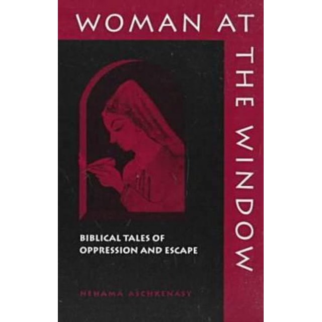 Femme à la Fenêtre: Contes Bibliques d'Oppression et d'Évasion