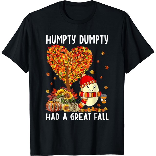 Humpty Dumpty Had A Great Fall Thanksgiving Autumn Halloween T-Shirt - As Picture - S