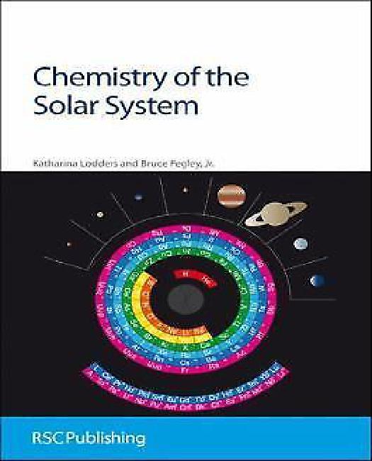 Chemistry of the Solar System By Lodders