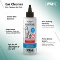 thumbnail image 2 of Nettoyant pour oreilles pour chiens Wahl – Solution douce avec bicarbonate de soude et extrait d’eucalyptus, élimine cire et débris, parfum frais, soin régulier, modèle-58592, 2 of 9