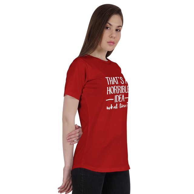 Inkmeso Women Quote Top That's A Horrible Idea What Time? Graphic Print Tee T-Shirt