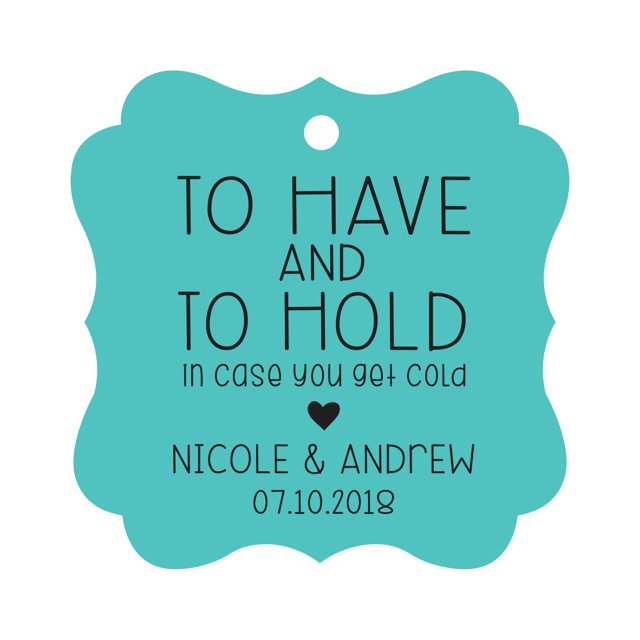 Darling Souvenir Custom Bonbonniere Gift Tags To Have and To Hold In Case You Get Cold Wedding Party Favor Hang Tags-Turquoise-50 Tags