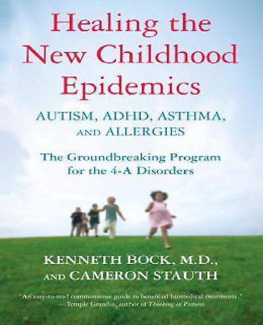 Guérir les Nouvelles Épidémies Infantiles par le Bock, le Kenneth/ Stauth, le Cameron