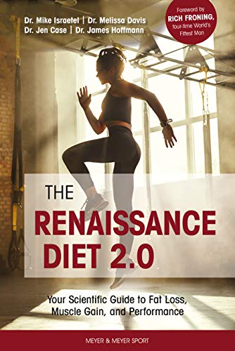 Le Régime Renaissance 2.0: Votre Guide Scientifique pour la Perte de Graisse, le Gain de Muscles et la Performance