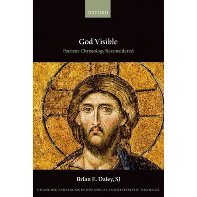 Dieu Visible: Christologie Patristique Révisée (Modèles Changeants en Théologie Historique et Systématique)