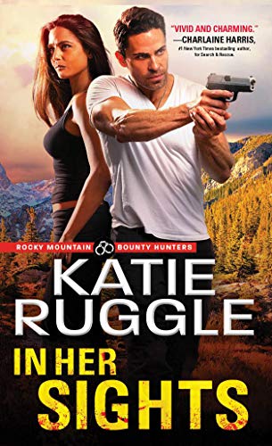 In Her Sights (Rocky Mountain Bounty Hunters)