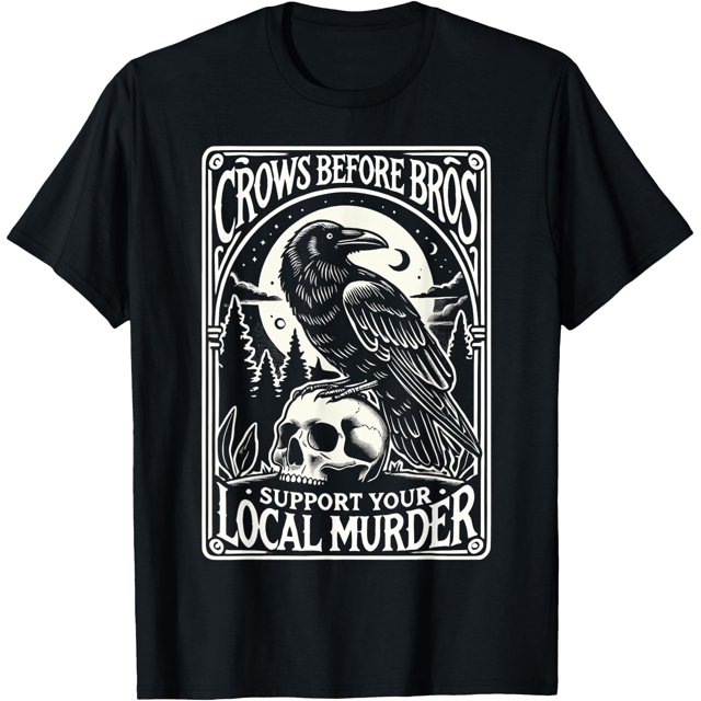 Crows Before Bros Support Your Local Murder Halloween T-Shirt - Black - 3XL
