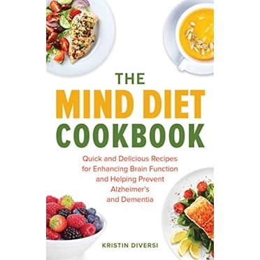 Le Livre de Recettes de Régime: Recettes Rapides et Délicieuses pour Améliorer la Fonction Cérébrale et Aider à Prévenir la Démence d'Alzheimer