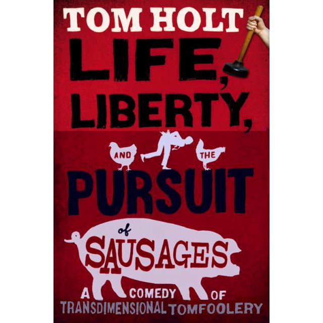 La Vie, la Liberté et la Poursuite des Saucisses