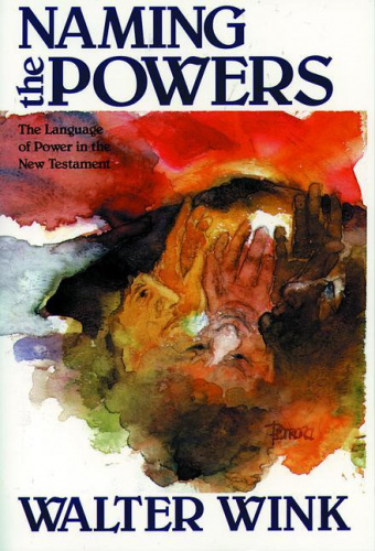 Naming the Powers: Language of Power in the New Testament