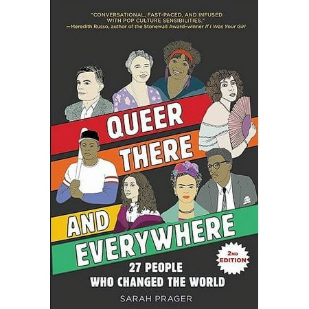 Queer, There, and Everywhere: 2nd Edition: 27 People Who Changed the World