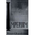 thumbnail image 2 of Imperium, Ryszard Kapuscinski Paperback, 2 of 2