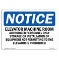 thumbnail image 1 of SignMission OS-NS-A-1218-L-11729 12 x 18 in. OSHA Notice Sign - Elevator Machine Room Authorized Personnel, 1 of 1