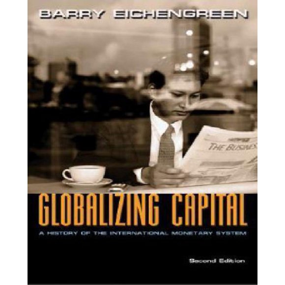 Globalizing Capital By Eichengreen, Barry J.