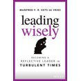 thumbnail image 1 of Leading Wisely: Becoming a Reflective Leader in Turbulent Times, 1 of 1
