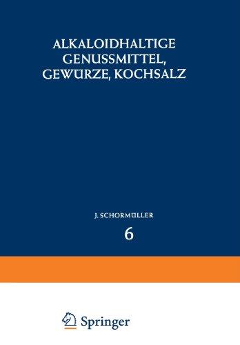 Alkaloidhaltige Genussmittel, Gewurze, Kochsalz