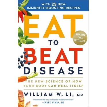 Eat to Beat Disease : la Nouvelle Science..par William W Li Couverture Rigide Grande Impression