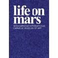 thumbnail image 2 of La Vie sur Mars: 55e Carnegie Internationale, 2 of 2