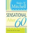 thumbnail image 1 of Sensational After 60: Loving Life All Over Again, 1 of 3