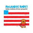 thumbnail image 1 of ROCKABYE BABY MUSIC ROCKABYE BABY! LULLABY RENDITIONS OF BRUCE SPRINGSTEEN COMPACT DISCS BBRR9701.2, 1 of 3