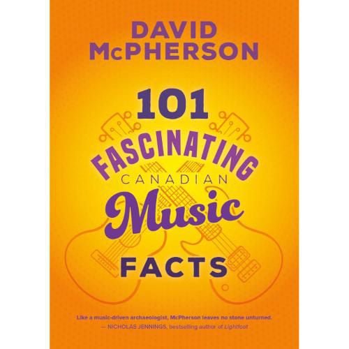 101 Fascinating Canadian Music Facts