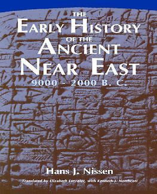 The Early History of the Ancient Near East, 9000-2000 B.C.