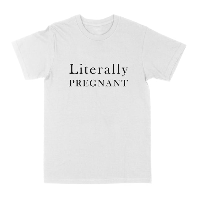 Fun Tee Literally Pregnant White Small T-Shirt