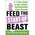 thumbnail image 3 of Feed the Startup Beast: A 7-Step Guide to Big, Hairy, Outrageous Sales Growth, 3 of 3
